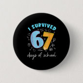 I Survived 67 Days Of School 67 Meme Science Teach 缶バッジ (正面)