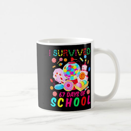 I Survived 67 Days Of School Candy Funny 67 Teache コーヒーマグカップ (右)