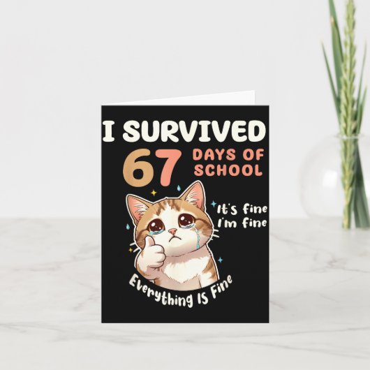 I Survived 67 Days Of School Cat It's Fine Six Sev カード (正面)