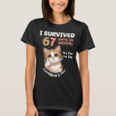 I Survived 67 Days Of School Cat It's Fine Six Sev Tシャツ (正面)
