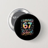 I Survived 67 Days Of School Celebration  缶バッジ (正面&裏面)
