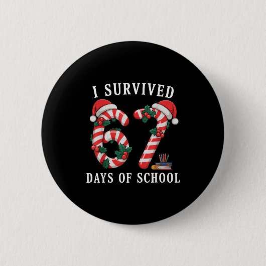 I Survived 67 Days Of School Christmas Candy Cane  缶バッジ (正面)