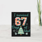 I Survived 67 Days Of School Christmas Teacher Stu カード (正面)