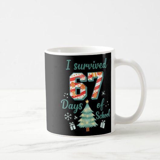 I Survived 67 Days Of School Christmas Teacher Stu コーヒーマグカップ (右)