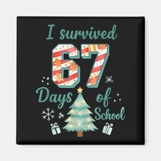 I Survived 67 Days Of School Christmas Teacher Stu マグネット (正面)