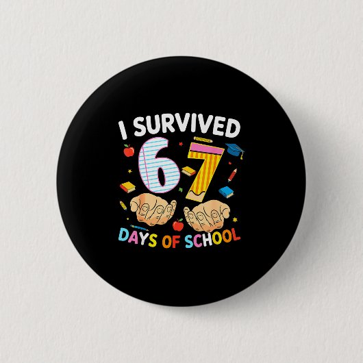 I Survived 67 Days Of School Cool Teacher Design  缶バッジ (正面)