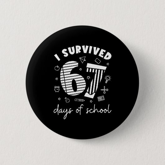 I Survived 67 Days Of School Cool Teacher Design 缶バッジ (正面)