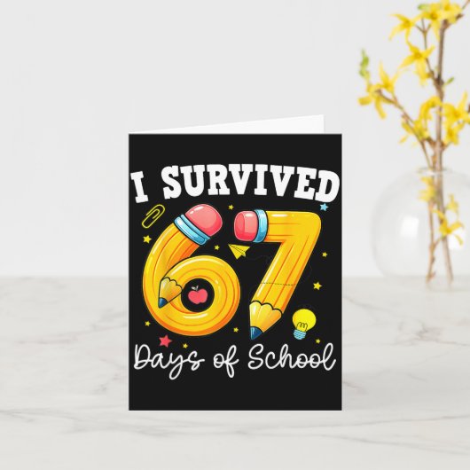 I Survived 67 Days Of School For Teachers Students カード (黄色い花)