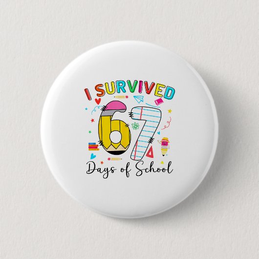 I Survived 67 Days Of School Fun Meme Six Seven 6- 缶バッジ (正面)