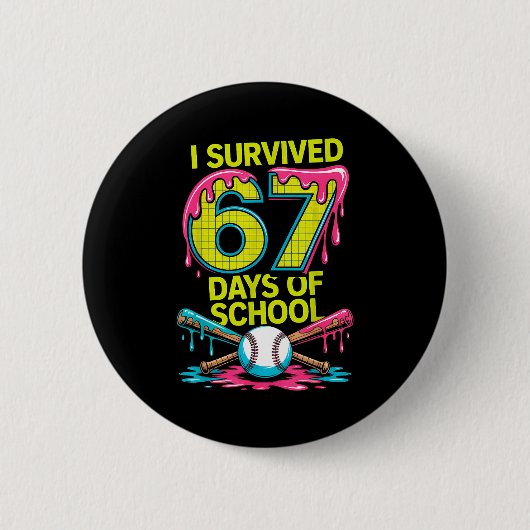 I Survived 67 Days Of School Funny 67 Baseball Sli 缶バッジ (正面)