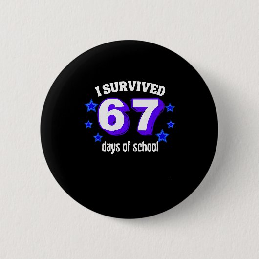 I Survived 67 Days Of School Funny 67 Meme Retro S 缶バッジ (正面)