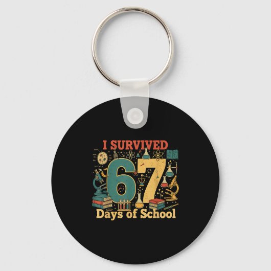 I Survived 67 Days Of School Funny 67 Meme Science キーホルダー (正面)
