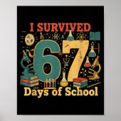 I Survived 67 Days Of School Funny 67 Meme Science ポスター (正面)