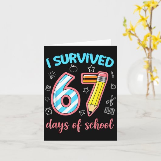 I Survived 67 Days Of School Funny 67 Meme Teacher カード (黄色い花)