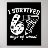 I Survived 67 Days Of School Funny 67 Meme Teacher ポスター (正面)