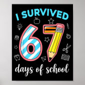 I Survived 67 Days Of School Funny 67 Meme Teacher ポスター (正面)