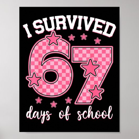 I Survived 67 Days Of School Funny 67 Meme Teacher ポスター (正面)