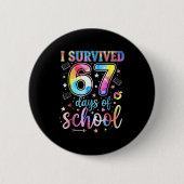 I Survived 67 Days Of School Funny 67 Meme Teacher 缶バッジ (正面)