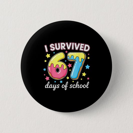 I Survived 67 Days Of School Funny 67 Meme Teacher 缶バッジ (正面)