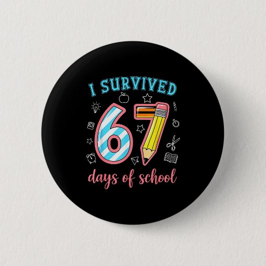 I Survived 67 Days Of School Funny 67 Meme Teacher 缶バッジ (正面)