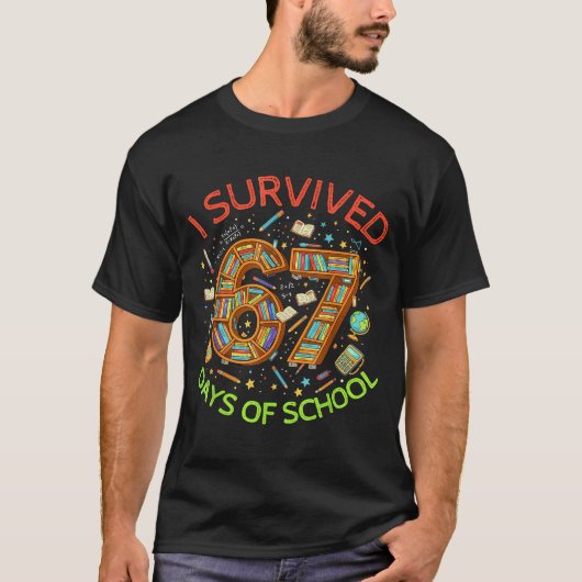 I Survived 67 Days Of School Funny 67 Meme Teacher Tシャツ (正面)