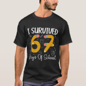 I Survived 67 Days Of School Funny 67 Meme Teacher Tシャツ (正面)