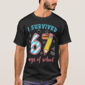 I Survived 67 Days Of School Funny 67 Meme Teacher Tシャツ (正面)