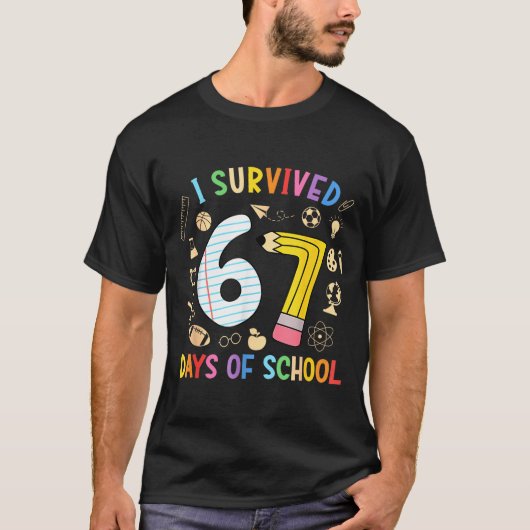 I Survived 67 Days Of School Funny 67 Meme Teacher Tシャツ (正面)