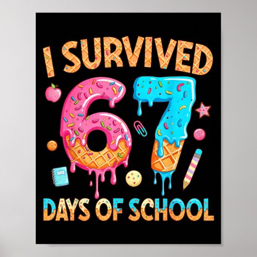 I Survived 67 Days Of School Funny 67 Teacher Stud ポスター (正面)