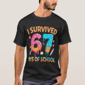 I Survived 67 Days Of School Funny 67 Teacher Stud Tシャツ (正面)