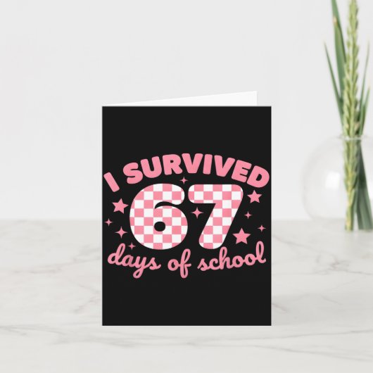 I Survived 67 Days Of School Funny 67 Teachers Stu カード (正面)