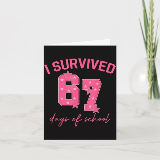 I Survived 67 Days Of School Funny 67 Teachers Stu カード (正面)