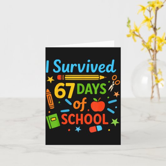 I Survived 67 Days Of School Funny 67 Teachers Stu カード (黄色い花)