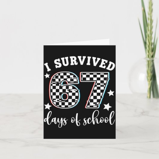 I Survived 67 Days Of School Funny 67 Teachers Stu カード (正面)