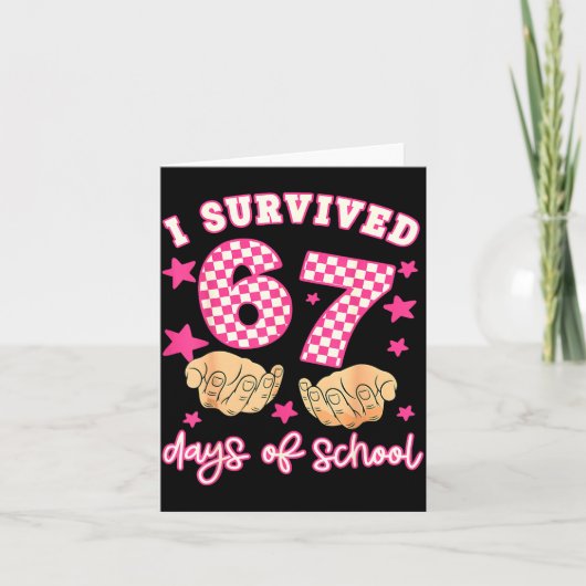 I Survived 67 Days Of School Funny 67 Teachers Stu カード (正面)