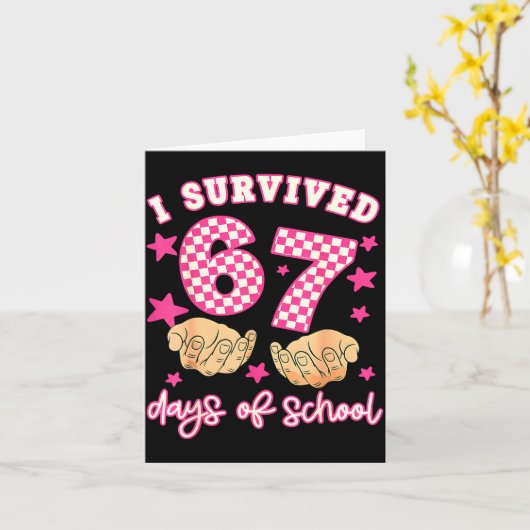 I Survived 67 Days Of School Funny 67 Teachers Stu カード (黄色い花)
