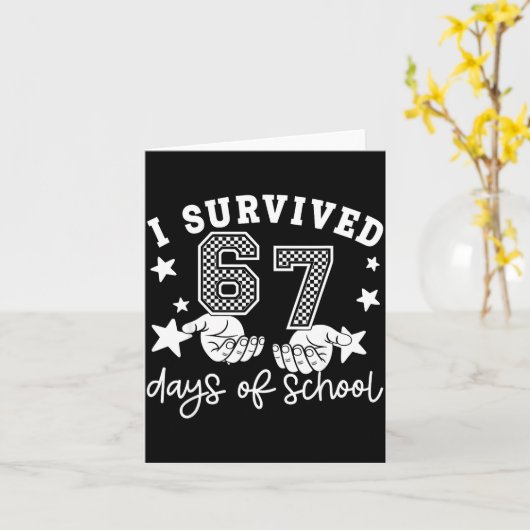 I Survived 67 Days Of School Funny 67 Teachers Stu カード (黄色い花)