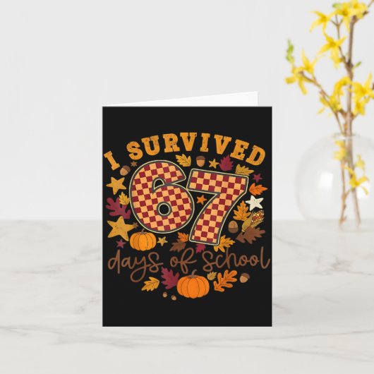 I Survived 67 Days Of School Funny 67 Teachers Stu カード (黄色い花)