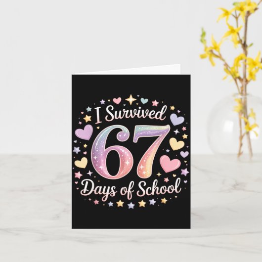 I Survived 67 Days Of School Funny 67 Teachers Stu カード (黄色い花)