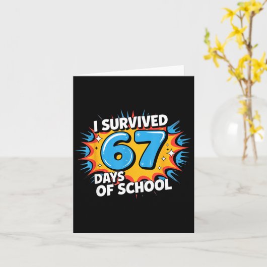 I Survived 67 Days Of School Funny 67 Teachers Stu カード (黄色い花)