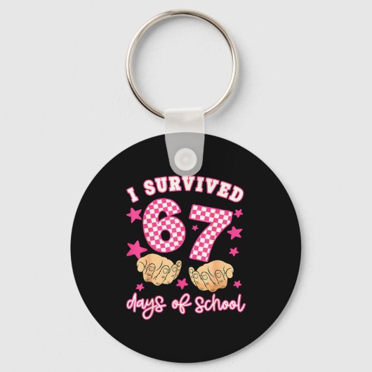 I Survived 67 Days Of School Funny 67 Teachers Stu キーホルダー (正面)