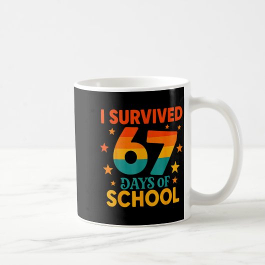 I Survived 67 Days Of School Funny 67 Teachers Stu コーヒーマグカップ (右)