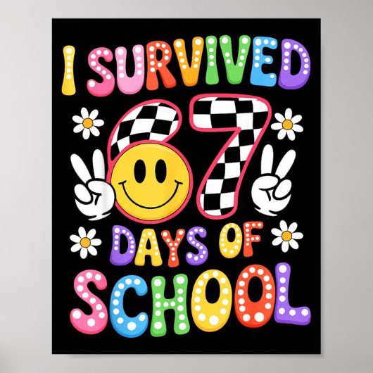 I Survived 67 Days Of School Funny 67 Teachers Stu ポスター (正面)