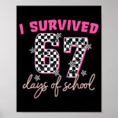 I Survived 67 Days Of School Funny 67 Teachers Stu ポスター (正面)