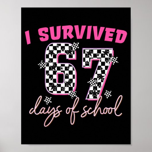 I Survived 67 Days Of School Funny 67 Teachers Stu ポスター (正面)