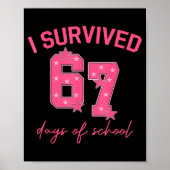I Survived 67 Days Of School Funny 67 Teachers Stu ポスター (正面)