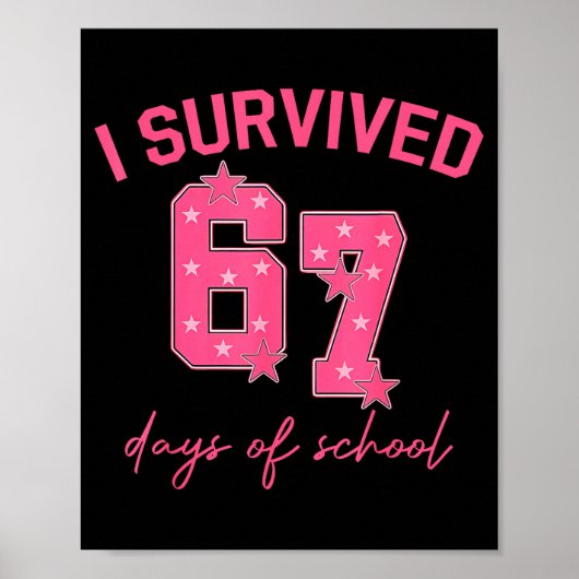 I Survived 67 Days Of School Funny 67 Teachers Stu ポスター (正面)
