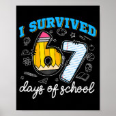 I Survived 67 Days Of School Funny 67 Teachers Stu ポスター (正面)