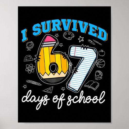 I Survived 67 Days Of School Funny 67 Teachers Stu ポスター (正面)