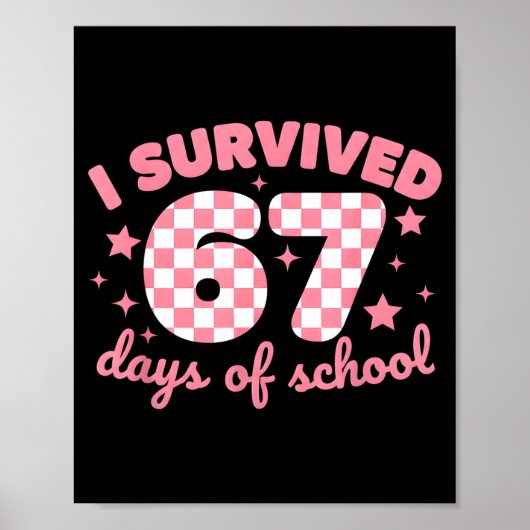 I Survived 67 Days Of School Funny 67 Teachers Stu ポスター (正面)